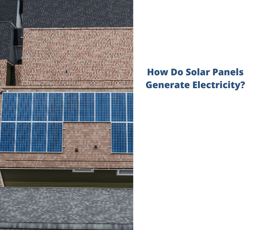 How Do Solar Panels Generate Electricity?