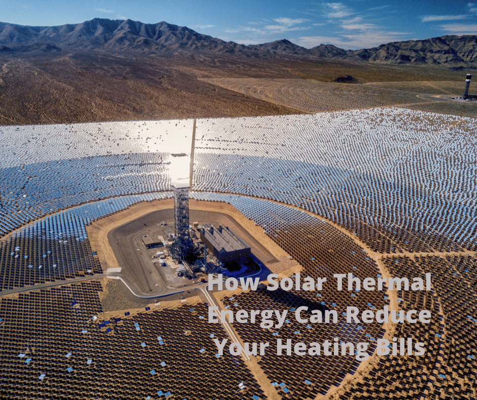 How Solar Thermal Energy Can Reduce Your Heating Bills